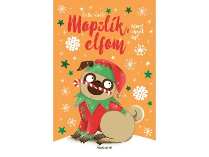 Mopslík, ktorý chcel byť elfom