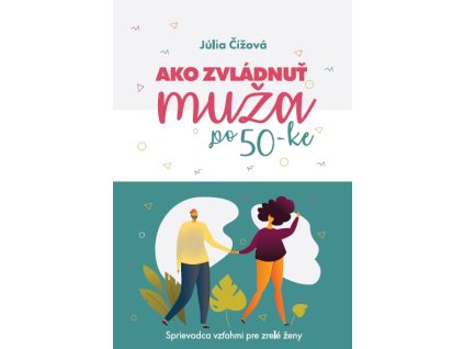 Ako zvládnuť muža po 50-ke