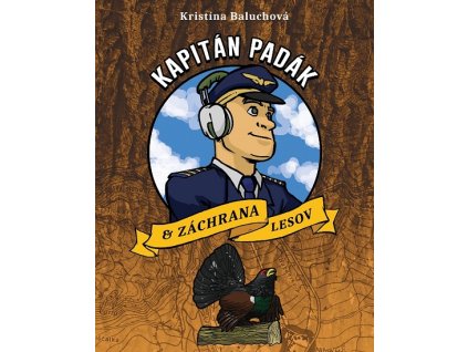 Kapitán Padák & Záchrana lesov