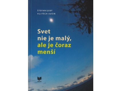 Svet nie je malý, ale je čoraz menší