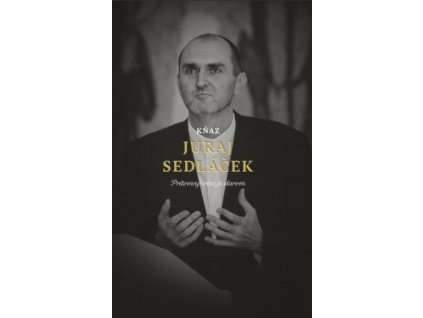 Kňaz Juraj Sedláček