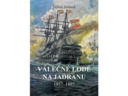 Válečné lodě na Jadranu 18571897