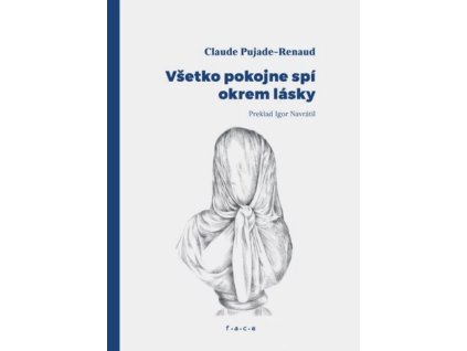 Všetko pokojne spí okrem lásky