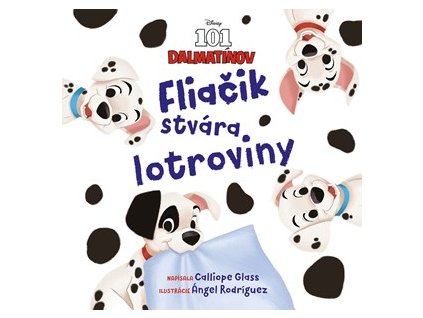 Disney - 101 dalmatínov - Fliačik stvára lotroviny