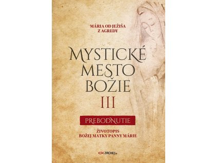 Mystické mesto Božie III - Prebodnutie