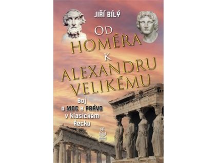 Od Homéra k Alexandru Velikému