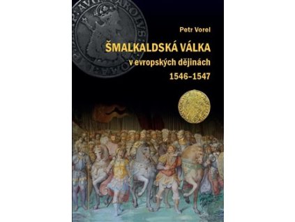 Šmalkaldská válka v evropských dějinách (1546-1547)