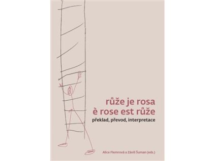 Růže je rosa e rose est růže