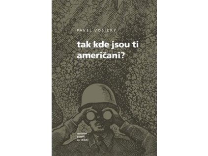 Tak kde jsou ti Američani?