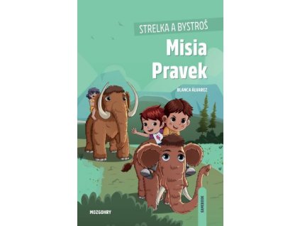 Strelka a Bystroš: Misia Pravek