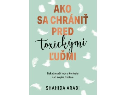 Ako sa chrániť pred toxickými ľuďmi