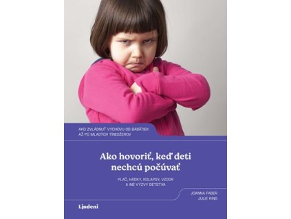 Ako hovoriť, keď deti nechcú počúvať