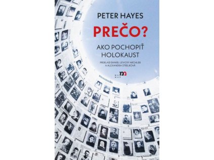 Prečo? Ako pochopiť holokaust