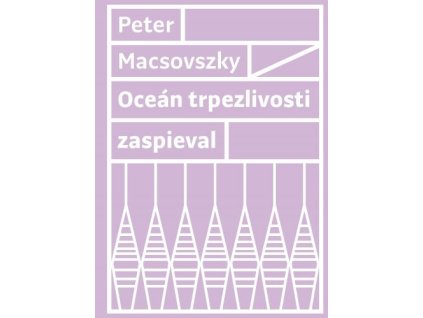 Oceán trpezlivosti zaspieval