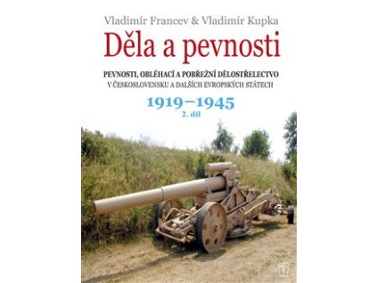 Děla a pevnosti 1919 - 1945 (2. díl)