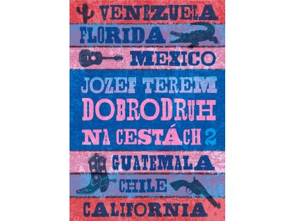 Dobrodruh na cestách 2