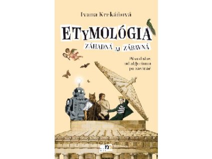 Etymológia záhadná aj zábavná