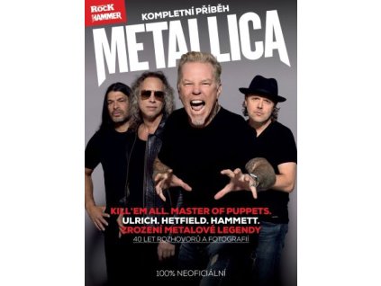 Metallica - kompletní příběh (3. vydání)