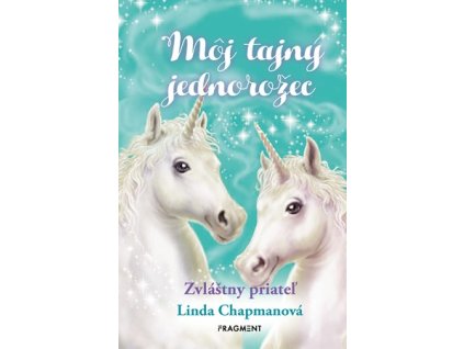 Môj tajný jednorožec 6: Zvláštny priateľ