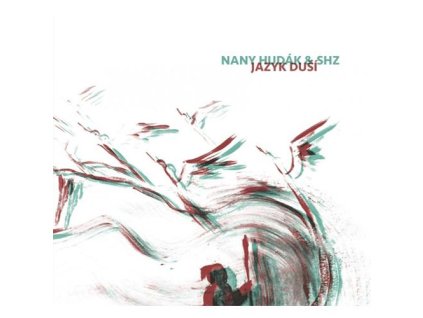 Nany Hudák & Shz: Jazyk duší
