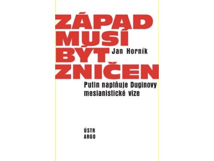 Západ musí být zničen