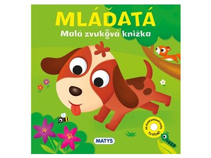Mláďatá - Malá zvuková knižka