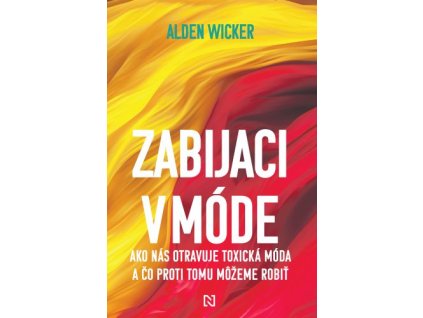 Zabijaci v móde