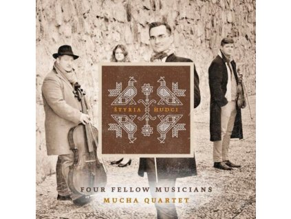 Mucha Quartet:  Štyria Hudci