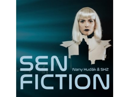 Nany Hudák & SHZ: Sen Fiction