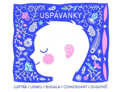 Lupták / Lenko / Bugala / Comendant / Dugovič:  Uspávanky