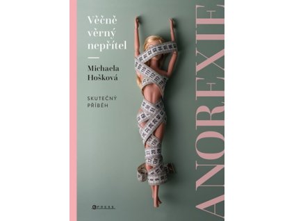 Věčně věrný nepřítel - anorexie