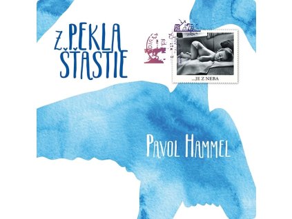 Pavol Hammel: Z pekla šťastie LP