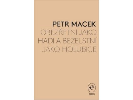 Obezřetní jako hadi a bezelstní jako holubice