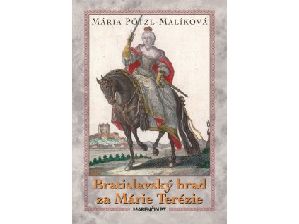 Bratislavský hrad za Márie Terézie