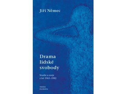Drama lidské svobody