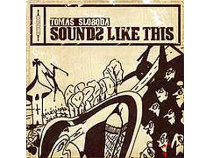 Tomáš  Sloboda: Sounds Like This LP