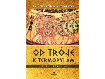 Od Tróje k Termopylám