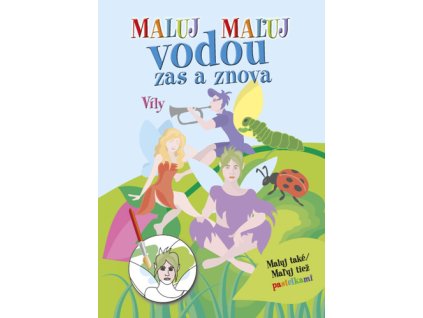 Maľuj vodou zas a znova Víly