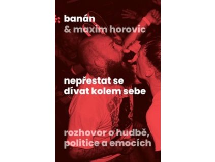 Nepřestat se dívat kolem sebe