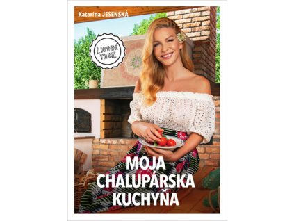Moja chalupárska kuchyňa