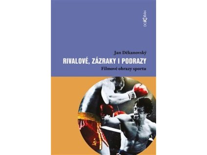 Rivalové, zázraky i podrazy