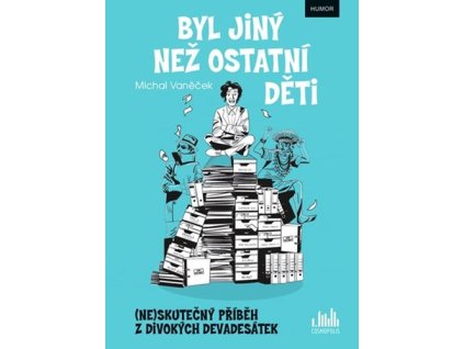 Byl jiný než ostatní děti