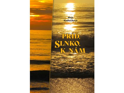 Príď, slnko, k nám