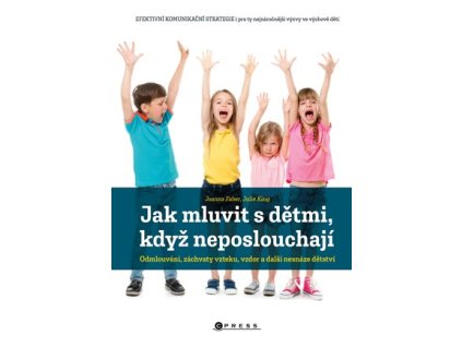 Jak mluvit s dětmi, když neposlouchají