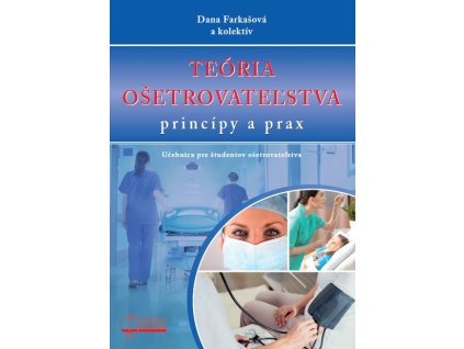 Teória ošetrovateľstva - princípy a prax
