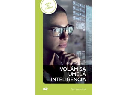 Volám sa umelá inteligencia - Zoznámme sa