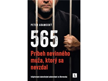 565 - Príbeh nevinného muža, ktorý sa nevzdal