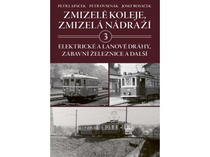 Zmizelé koleje, zmizelá nádraží 3