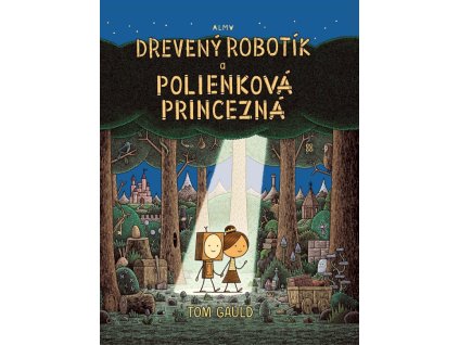 Drevený robotík a polienková princezná