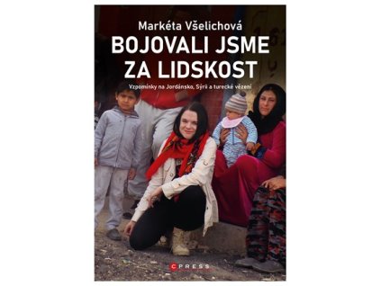 Bojovali jsme za lidskost
